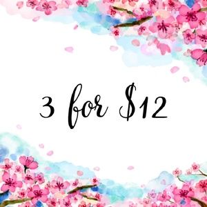 SALE!! All $6 and $7 items now 3 for $12 !